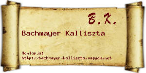 Bachmayer Kalliszta névjegykártya